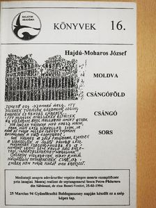 Hajdú-Moharos József - Moldva, Csángóföld, csángó sors [antikvár]