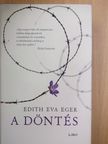 Edith Eva Eger - A döntés [antikvár]