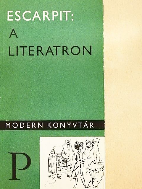 Robert Escarpit - A literatron [antikvár]
