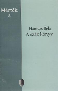 HAMVAS BÉLA - A száz könyv [antikvár]