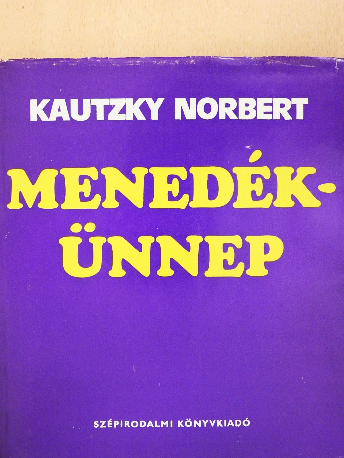 Kautzky Norbert - Menedék-ünnep (dedikált példány) [antikvár]