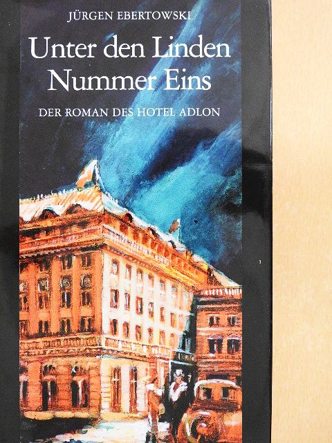 Jürgen Ebertowski - Unter den Linden Nummer Eins [antikvár]