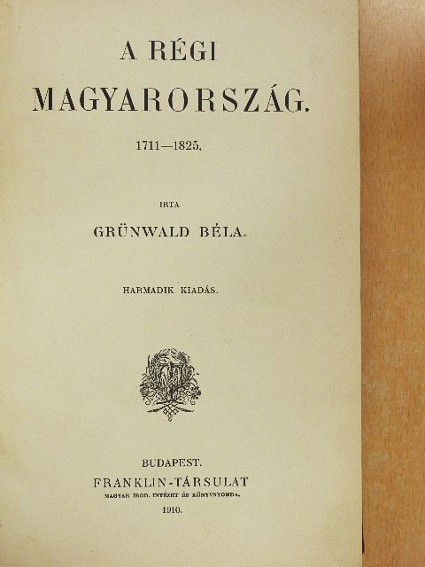 Grünwald Béla - A régi Magyarország [antikvár]