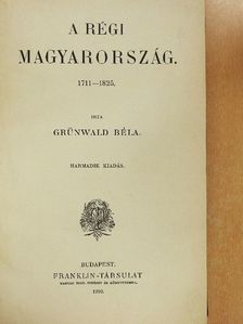 Grünwald Béla - A régi Magyarország [antikvár]