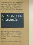 Banos János - Ne mondj le semmiről [antikvár]