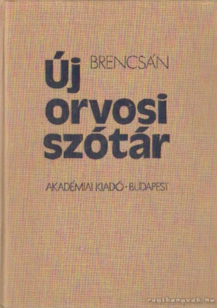 BRENCSÁN JÁNOS - Új orvosi szótár [antikvár]