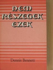 Dennis Bennett - Nem részegek ezek [antikvár]