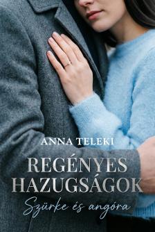 Teleki Anna - Regényes hazugságok [eKönyv: epub, mobi]