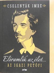 Cselenyák Imre - Eliramlik az élet... [antikvár]