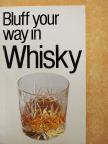 David Milsted - Bluff Your Way in Whisky [antikvár]
