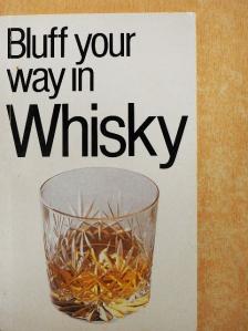 David Milsted - Bluff Your Way in Whisky [antikvár]