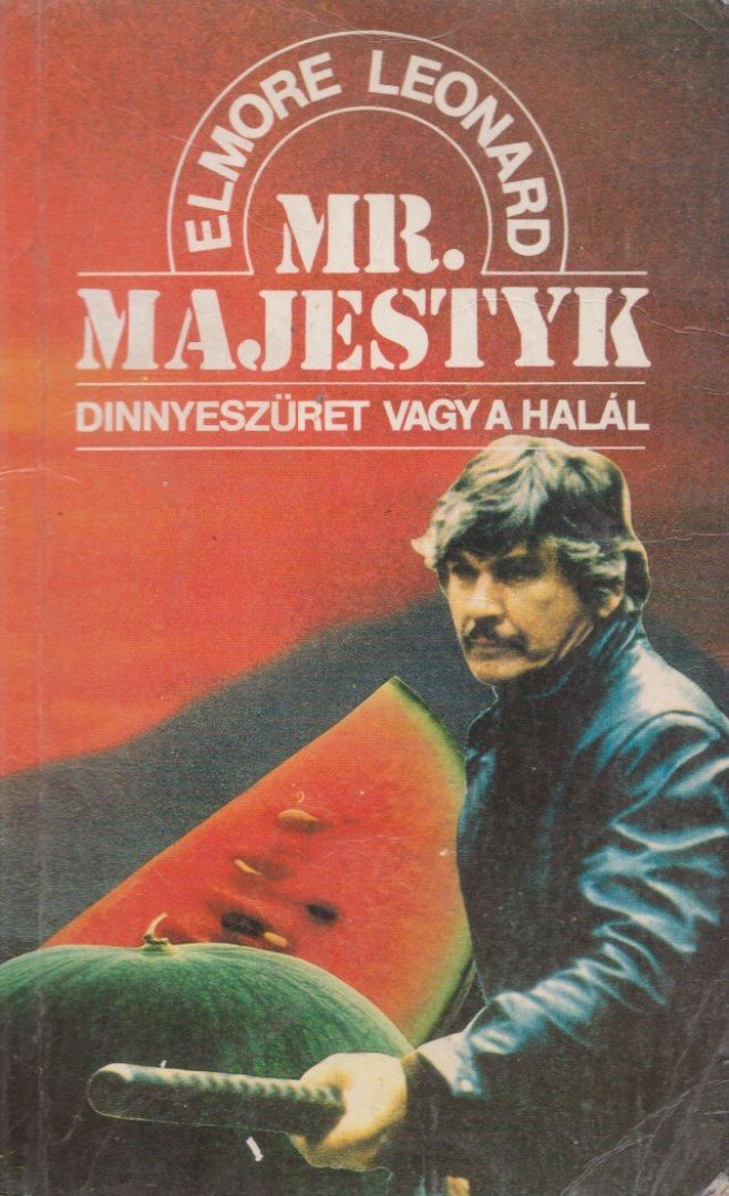 Elmore Leonard - Mr. Majestyk [antikvár]