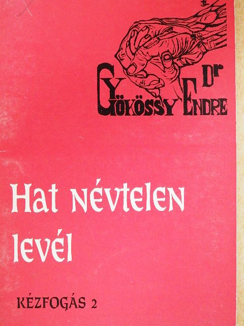 Dr. Gyökössy Endre - Hat névtelen levél [antikvár]