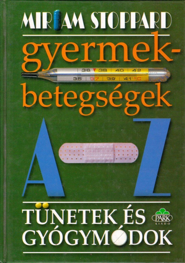 Stoppard, Miriam - Gyermekbetegségek A-Z [antikvár]