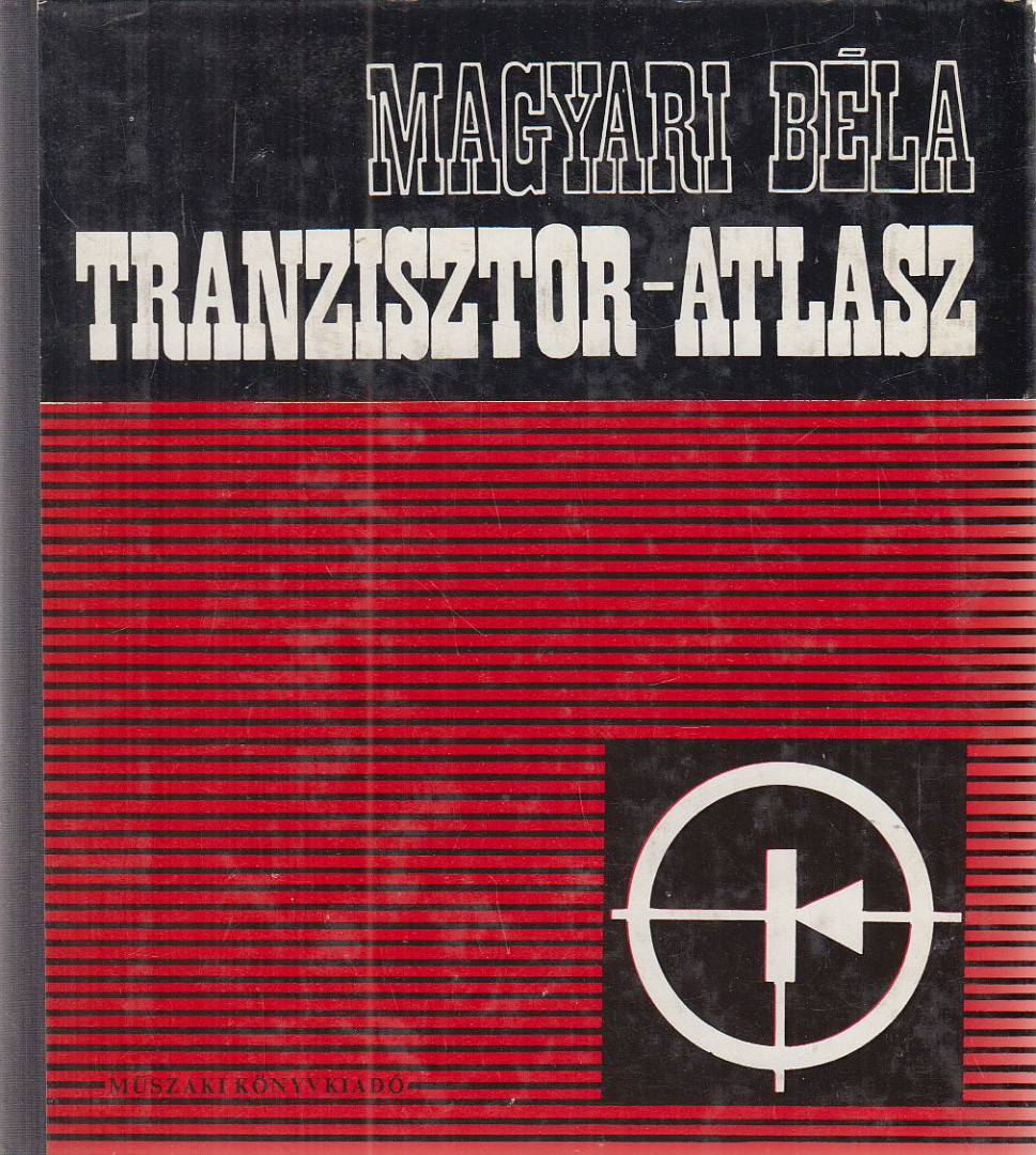 Magyari Béla - Tranzisztor-atlasz [antikvár]