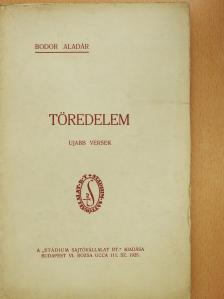 Bodor Aladár - Töredelem (dedikált példány) [antikvár]