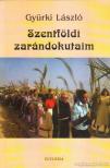 GYÜRKI LÁSZLÓ - Szentföldi zarándokutaim [antikvár]