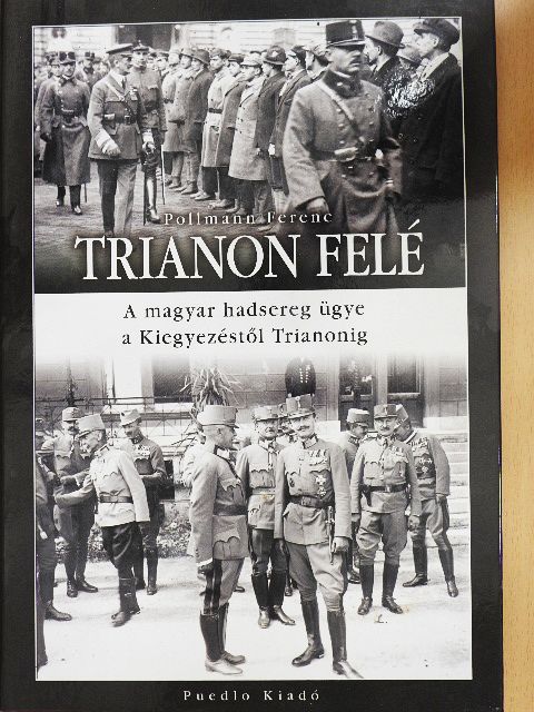 Pollmann Ferenc - Trianon felé [antikvár]