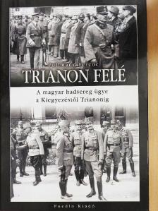 Pollmann Ferenc - Trianon felé [antikvár]