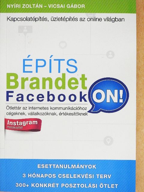 Nyíri Zoltán - Építs Brandet Facebookon! [antikvár]
