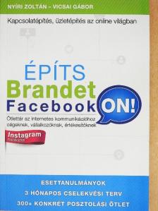 Nyíri Zoltán - Építs Brandet Facebookon! [antikvár]