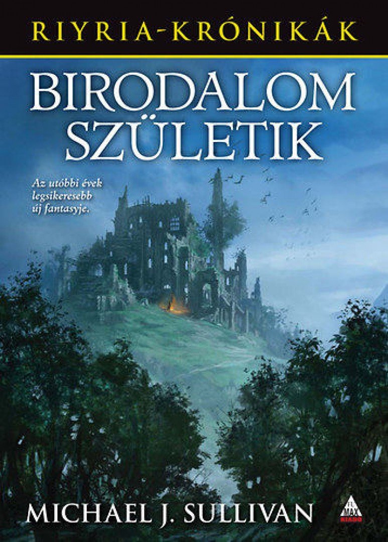 Michael J. Sullivan - Birodalom születik [antikvár]