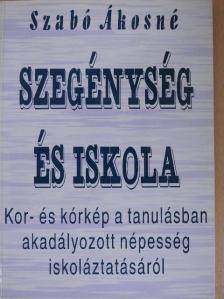 Szabó Ákosné - Szegénység és iskola [antikvár]