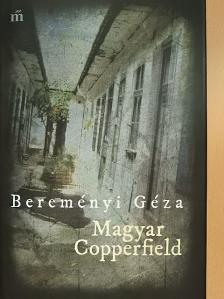 Bereményi Géza - Magyar Copperfield [antikvár]