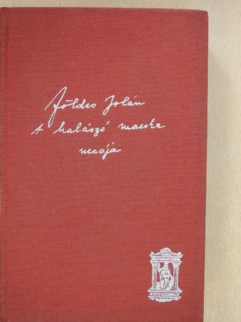 Földes Jolán - A halászó macska uccája [antikvár]