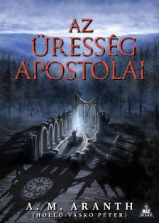 A. M. Aranth - Az üresség apostolai [eKönyv: epub, mobi]