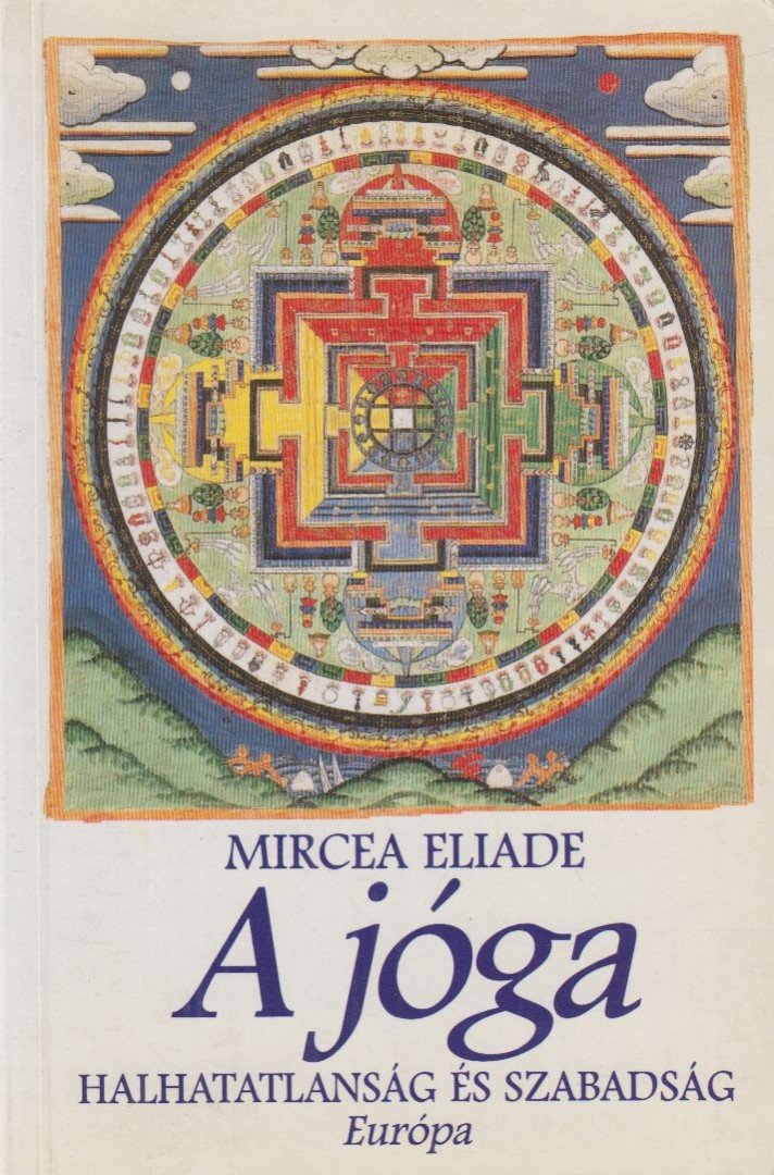 Mircea Eliade - A jóga [antikvár]