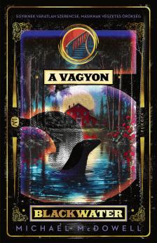 Michael McDowell - A vagyon