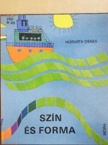 Horváth Dénes - Szín és forma [antikvár]