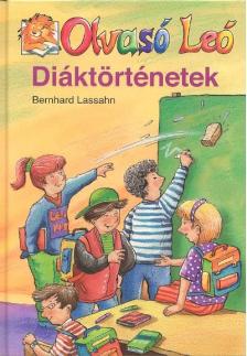 LASSAHN, BERNHARD - Diáktörténetek - Olvasó Leó sorozat