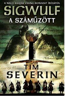 Tim Severin - A száműzött: Sigwulf - Első könyv