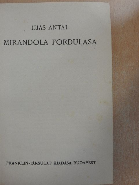 Ijjas Antal - Mirandola fordulása [antikvár]