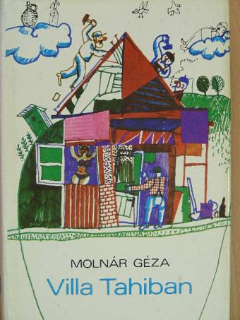 Molnár Géza - Villa Tahiban [antikvár]