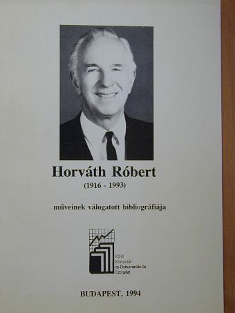 Dr. Balázs József - Horváth Róbert műveinek válogatott bibliográfiája [antikvár]