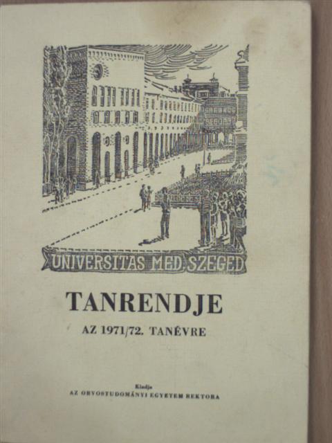 Szegedi Orvostudományi Egyetem tanrendje 1971/72. tanév [antikvár]