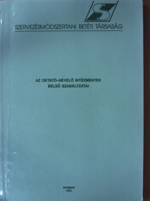 Az oktató-nevelő intézmények belső szabályzatai [antikvár]