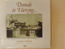 Gunther Martin - Damals in Hietzing... [antikvár]