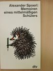 Alexander Spoerl - Memoiren eines mittelmäßigen Schülers [antikvár]