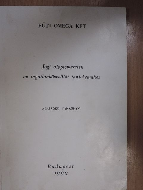 Dr. Dénes György - Jogi alapismeretek az ingatlanközvetítői tanfolyamhoz [antikvár]
