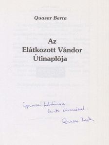 Quasar Berta - Az ​Elátkozott Vándor Útinaplója (dedikált) [antikvár]