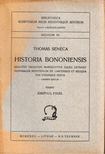 Thomas Seneca - Historia bononiensis [antikvár]