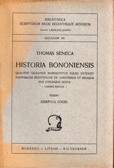 Thomas Seneca - Historia bononiensis [antikvár]