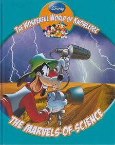 Disney, Jack Challoner - Disney - The Wonderful World of Knowledge - The Marvels of Science [antikvár]
