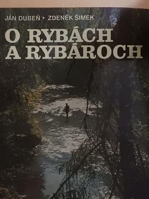 Ján Duben - O rybách a rybároch [antikvár]