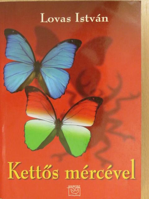 Lovas István - Kettős mércével (dedikált példány) [antikvár]