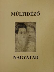 Horváth Ferenc - Múltidéző - Nagyatád [antikvár]